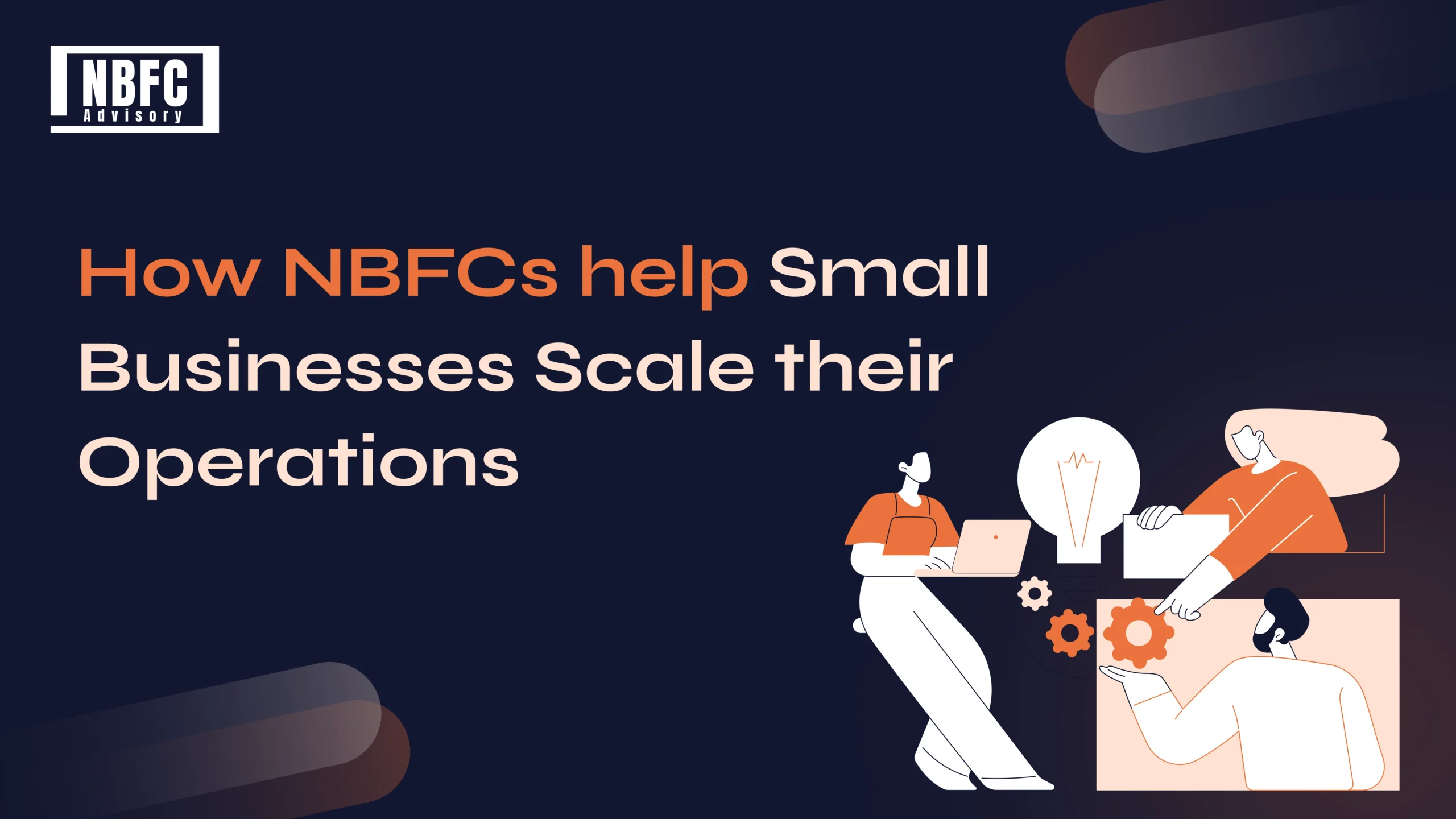 NBFCs Help small Businesses - NBFC Advisory