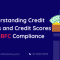 Understanding Credit Reports and Credit Scores for NBFC Compliance