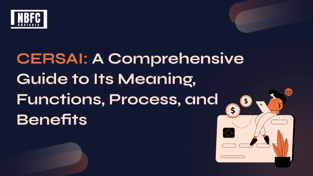 CERSAI - NBFC Advisory