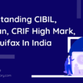 Understanding CIBIL, Experian, CRIF High Mark, and Equifax in India