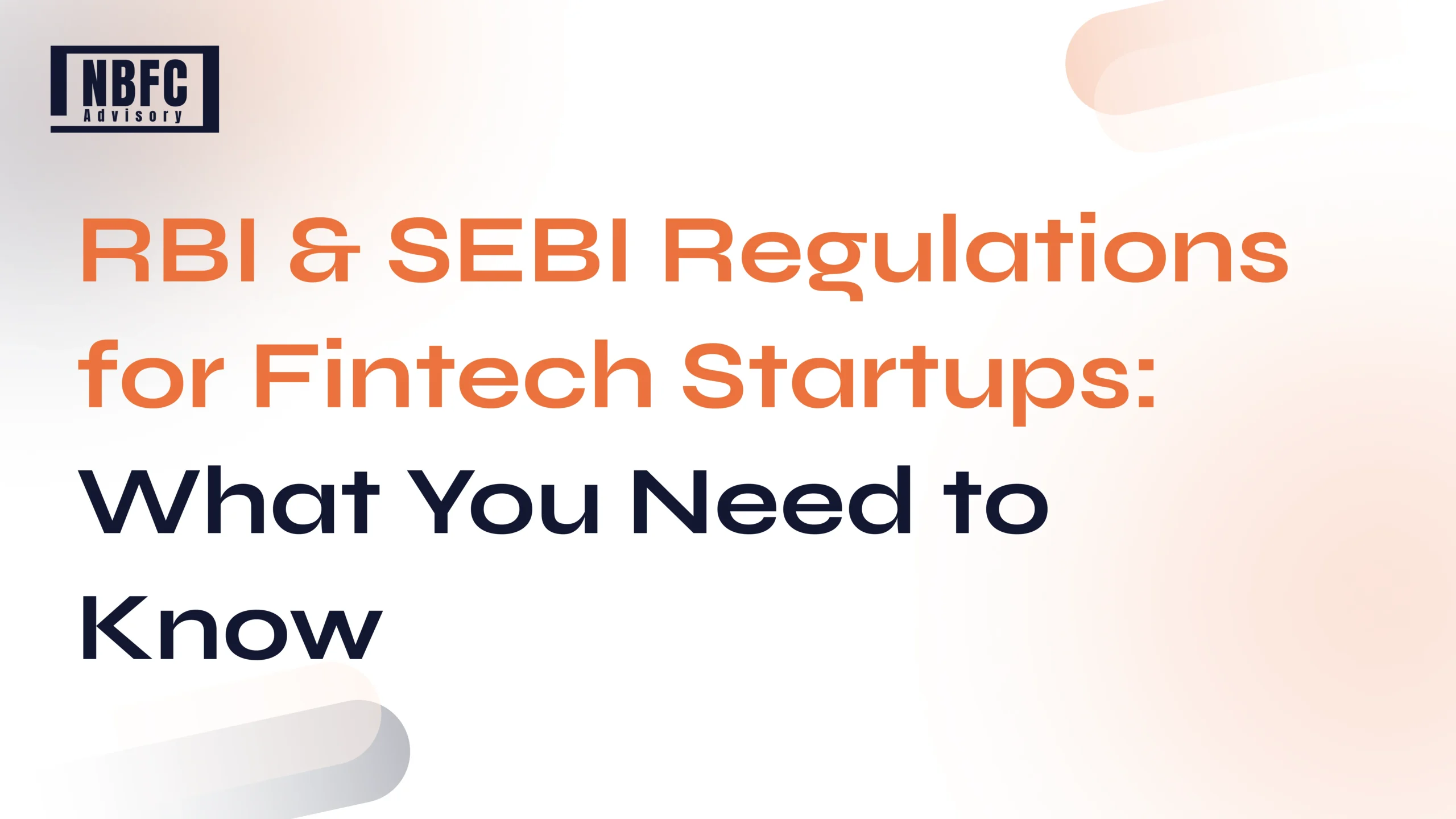 RBI SEBI Regulations-for Fintech - NBFC Advisory