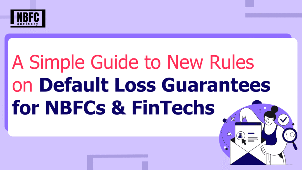 Default Loss Guarantees-for NBFCs & FinTechs