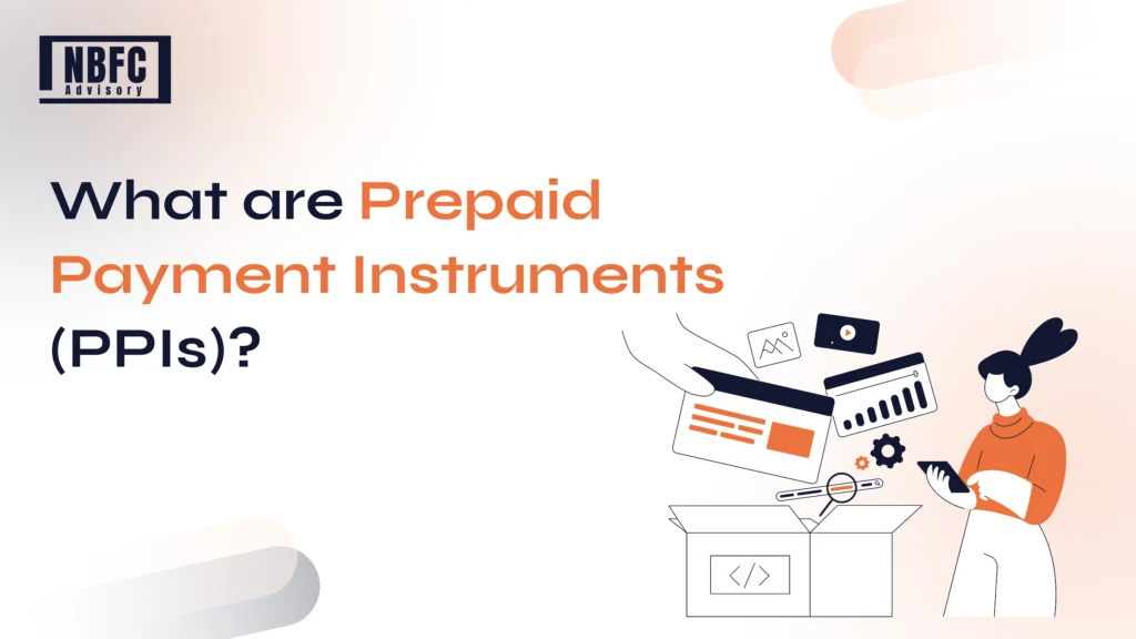 Prepaid Payment Instruments - NBFC Advisory