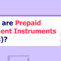 What are Prepaid Payment Instruments (PPIs)? Types of PPI Issued in India
