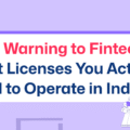RBI’s Warning to Fintechs: What Licenses You Actually Need to Operate in India