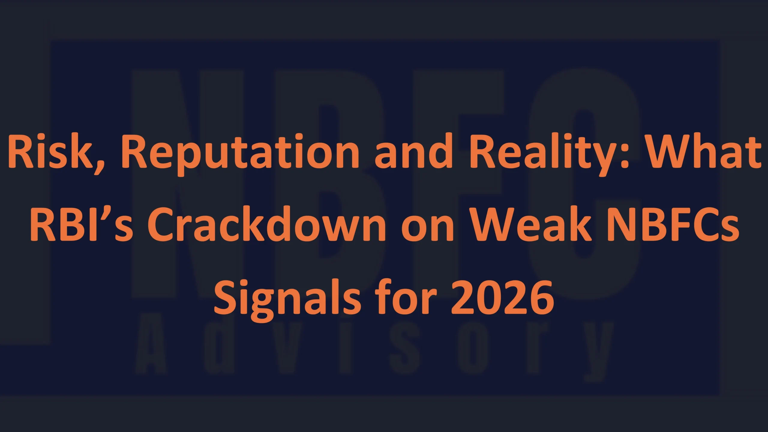 RBI’s Crackdown on Weak NBFCs