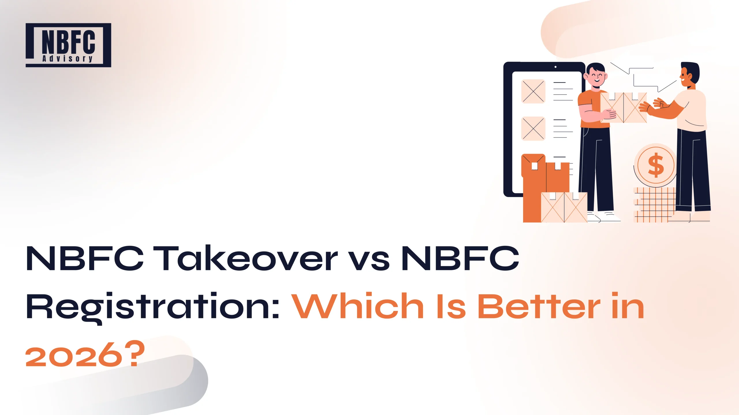 NBFC Takeover vs NBFC Registration - NBFC Advisory