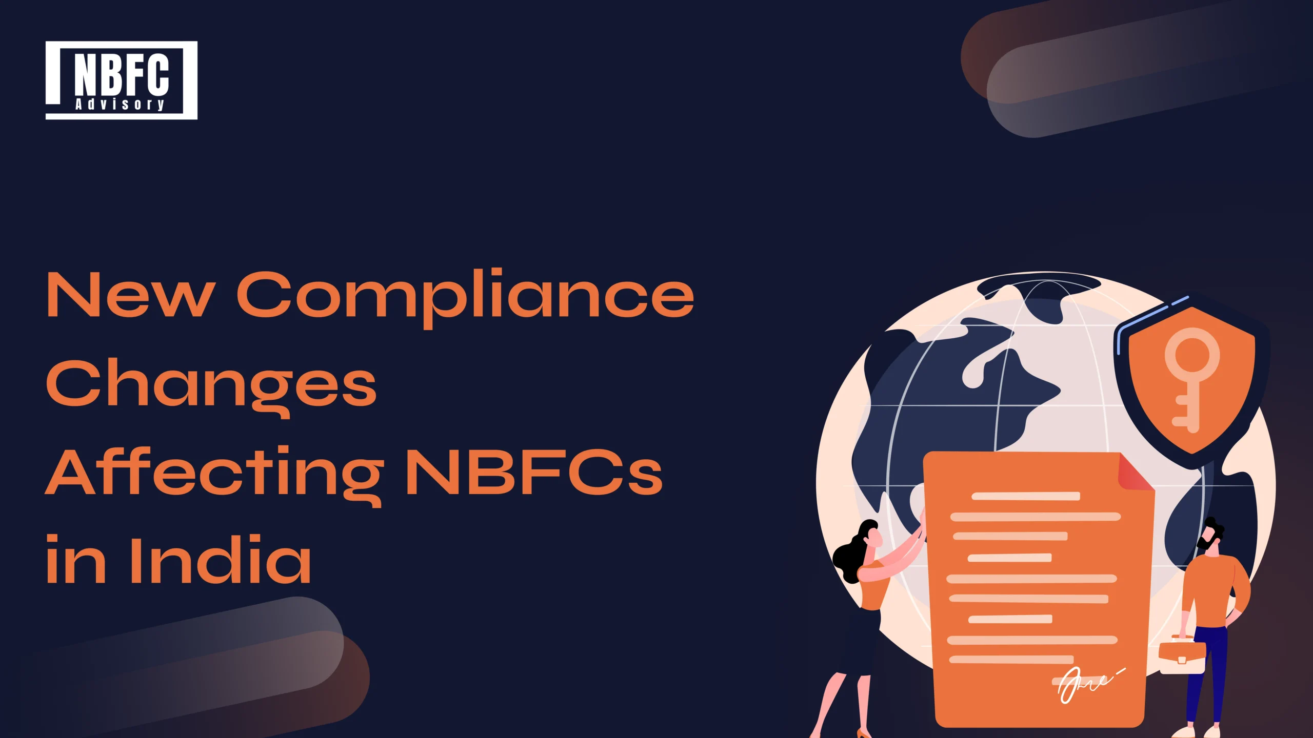 Compliance Changes Affecting NBFCs - NBFC Advisory